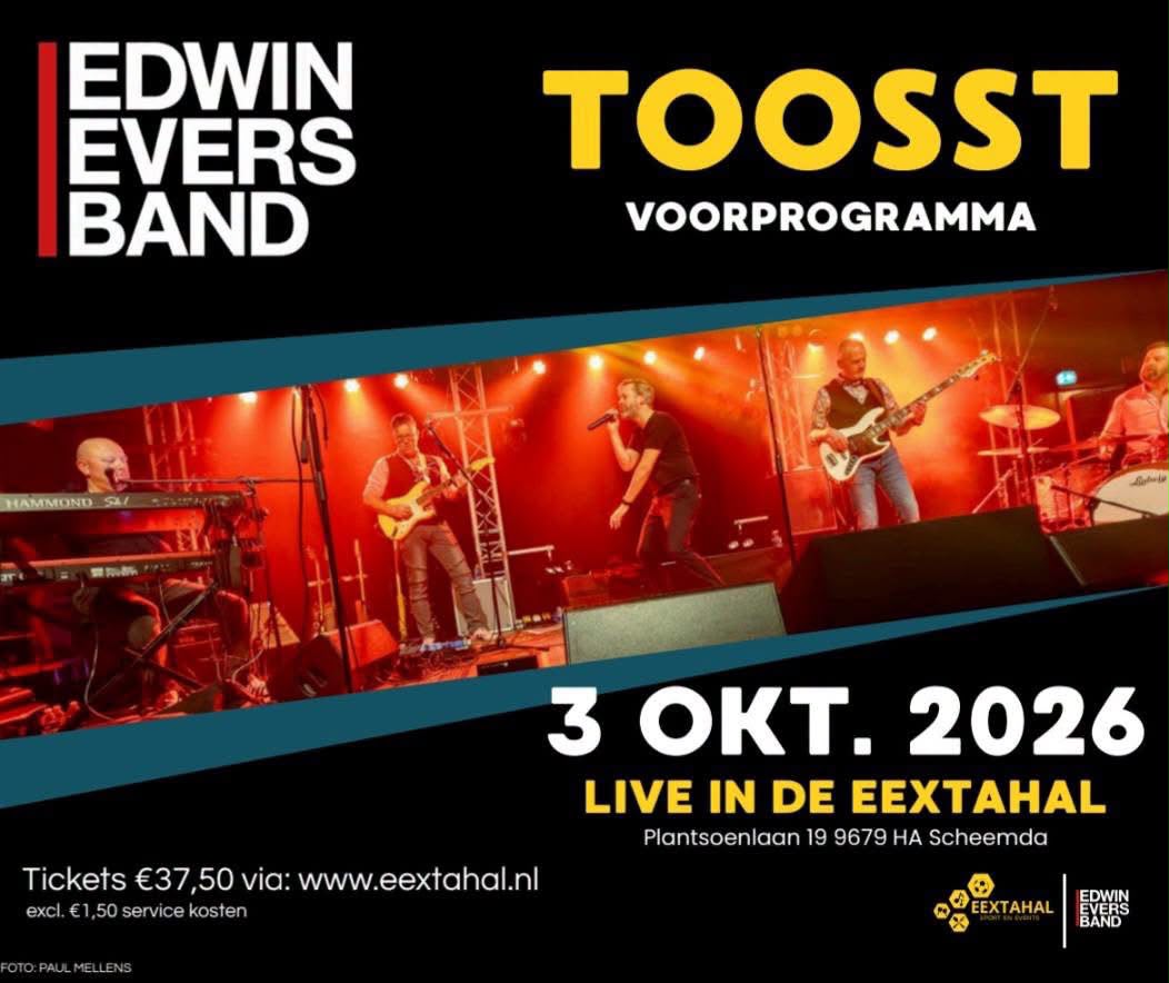 Edwin Evers Band, TOOSST voorprogramma, 3 oktober 2026 in de Eextahal